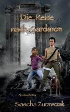 Die Reise nach Gardaron Die Reise nach Gardaron