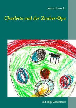 Charlotte und der Zauber-Opa: und einige Geheimnisse