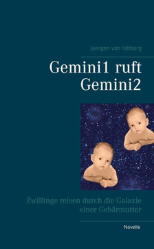 Gemini1 ruft Gemini2: Zwillinge reisen durch die Galaxie einer Geb?rmutter
