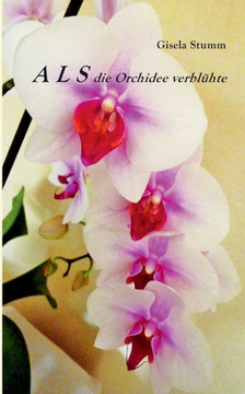 ALS die Orchidee verbl?hte