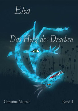 Elea: Das Herz des Drachen
