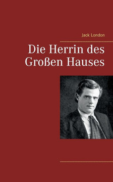 Die Herrin des Gro?en Hauses