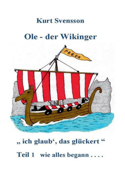 Ole, der Wikinger Teil 1 - wie alles begann - ich glaub' das gl?ckert