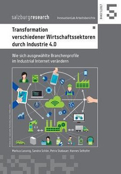 Transformation verschiedener Wirtschaftssektoren durch Industrie 4.0: Wie sich ausgew?hlte Branchenprofile im Industrial Internet ver?ndern