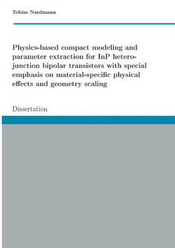 Physics-based compact modeling and parameter extraction for InP heterojunction bipolar transistors with special emphasis on material-specific physical