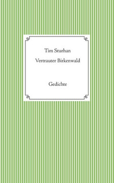 Vertrauter Birkenwald: Gedichte