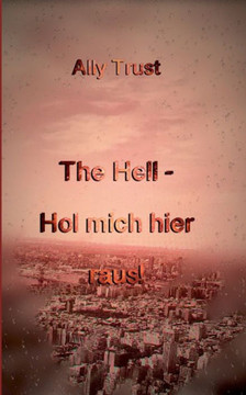 The Hell - Hol mich hier raus!
