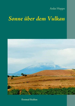 Sonne ?ber dem Vulkan: Erstmal Sizilien