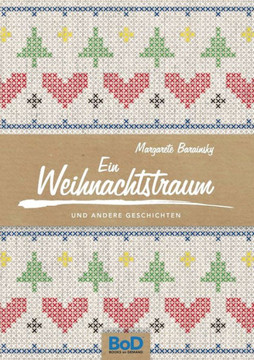Ein Weihnachtstraum: und andere Geschichten Ein Weihnachtstraum: und andere Geschichten