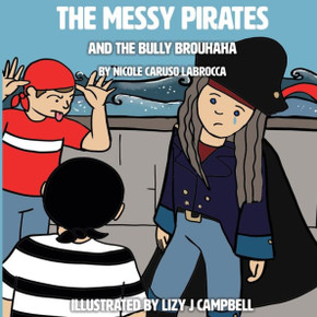 The Messy Pirates And The Bully Brouhaha