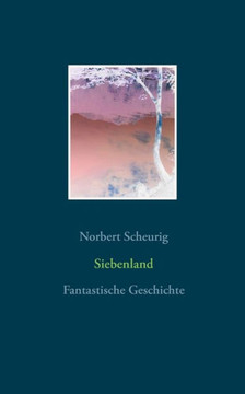 Siebenland: Fantastische Geschichte