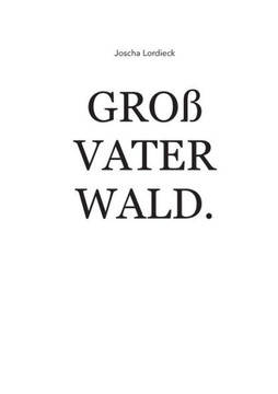 Gro?vater Wald.