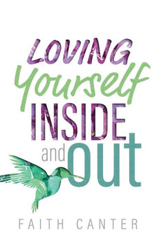 Loving Yourself Inside And Out