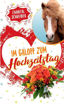 Im Galopp zum Hochzeitstag Im Galopp zum Hochzeitstag