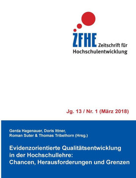 Evidenzorientierte Qualit?tsentwicklung in der Hochschullehre: Chancen, Herausforderungen und Grenzen