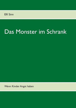 Das Monster im Schrank: Wenn Kinder Angst haben Das Monster im Schrank: Wenn Kinder Angst haben