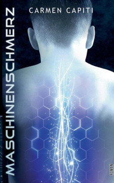 Maschinenschmerz: Teil 2 der Maschinen-Trilogie Maschinenschmerz: Teil 2 der Maschinen-Trilogie