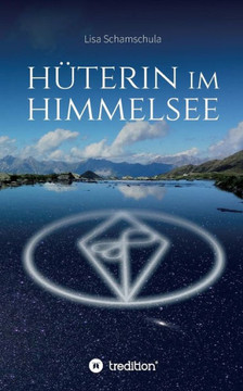 H?terin im Himmelsee: Die Geheimnisse der Naturreiche