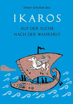 Ikaros auf der Suche nach der Wahrheit