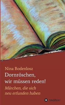 Dornr?schen, wir m?ssen reden!