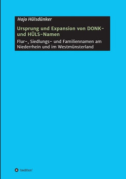 Ursprung und Expansion von DONK- und H?LS-Namen
