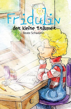 Fridulin: der kleine Tr?umer Fridulin: der kleine Tr?umer