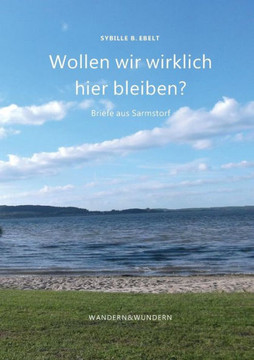 Wollen wir wirklich hier bleiben?