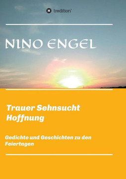 Trauer Sehnsucht Liebe Trauer Sehnsucht Liebe