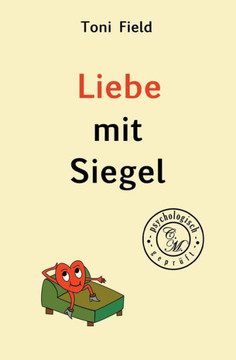 Liebe mit Siegel: psychologisch gepr?ft