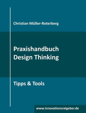 Praxishandbuch Design Thinking: Tipps & Tools