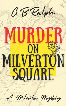 Murder On Milverton Square (The Milverton Mysteries)