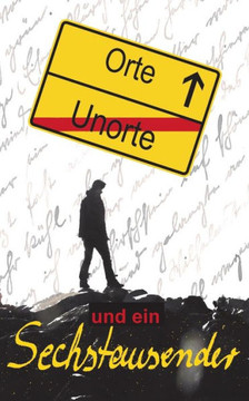 Orte, Unorte und ein Sechstausender: Langenhorner erz?hlen