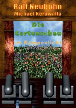 Die Gartenschau im Rampenlicht
