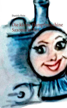 Die kleine Dampfmaschine Saxonia in Not
