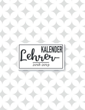 Lehrerkalender & Schulplaner 2018-2019: Der Unterrichtsplaner f?r Lehrer f?r das neue Schuljahr