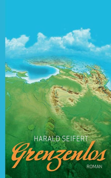 Grenzenlos: Roman