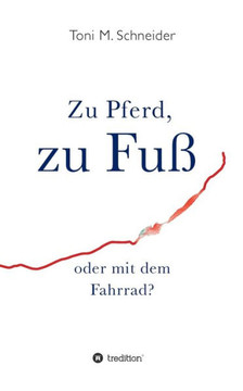 Zu Pferd, zu Fu? oder mit dem Fahrrad?