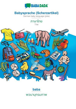 BABADADA, Babysprache (Scherzartikel) - Thai (in thai script), baba - visual dictionary (in thai script): German baby language (joke) - Thai (in thai