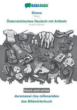 BABADADA black-and-white, Shona - ?sterreichisches Deutsch mit Artikeln, duramazwi rine mifananidzo - das Bildw?rterbuch: Shona - Austrian German, vis