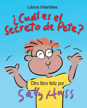 ¿Cuál Es El Secreto De Pete? (Spanish Edition) ¿Cuál Es El Secreto De Pete? (Spanish Edition)