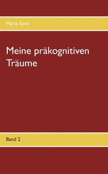 Meine pr?kognitiven Tr?ume: Band 2