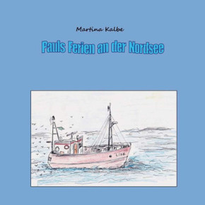 Pauls Ferien an der Nordsee