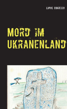 Mord im Ukranenland