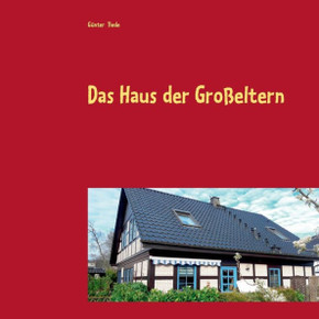 Das Haus der Gro?eltern Das Haus der Gro?eltern