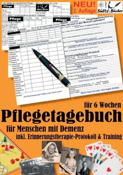 Pflegetagebuch XXL (6 Wochen) f?r Menschen mit Demenz - inkl. Erinnerungstherapie-Protokoll