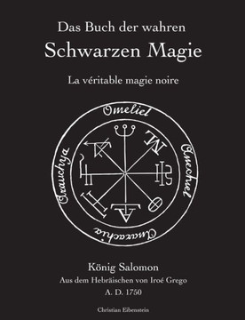 Das Buch der wahren schwarzen Magie: La v?ritable magie noire