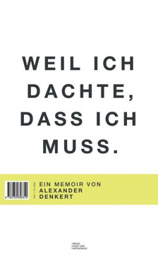 Weil ich dachte, dass ich muss