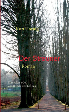 Der Streuner: Das Alter oder am Rande des Lebens