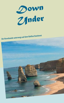 Down Under: Die Viererbande unterwegs auf dem f?nften Kontinent