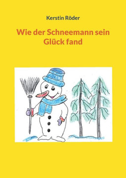 Wie der Schneemann sein Gl?ck fand